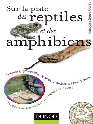 cover image of Sur la piste des reptiles et des amphibiens
